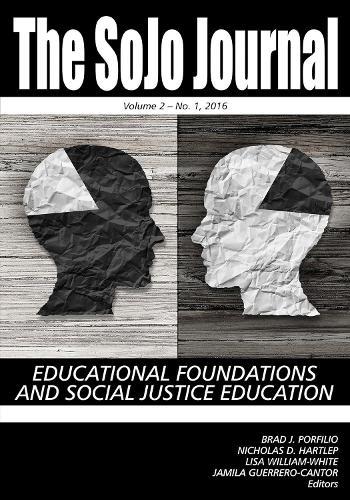 SoJo Journal Vol 2 Issue 1: Educational Foundations and Social Justice Education