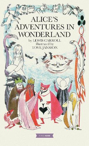 Alice’s Adventures in Wonderland: Tove Jansson Edition