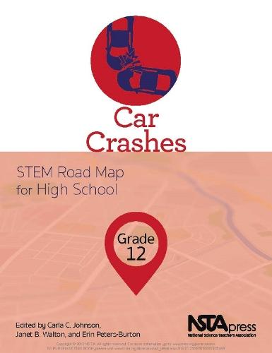 Car Crashes: STEM Road Map for High School, Grade 12