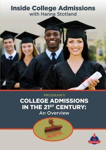 College Admissions in the 21st Century: An Overview