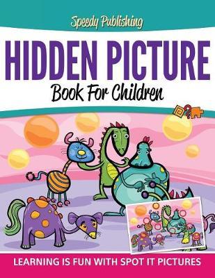 Hidden Picture Book For Children: Learning Is Fun With Spot It Pictures