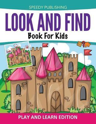 Look And Find Book For Kids: Play and Learn Edition