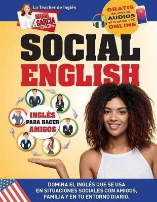 Social English. Inglés para hacer amigos.: Edición Bilingüe