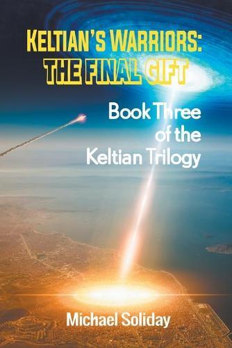 Keltian's Warriors: The Final Gift - Book Three of the Keltian Trilogy