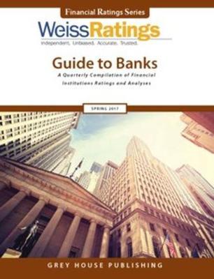 Weiss Ratings Guide to Banks, Fall 2017