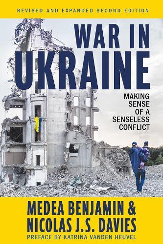 War in Ukraine: Making Sense of a Senseless Conflict