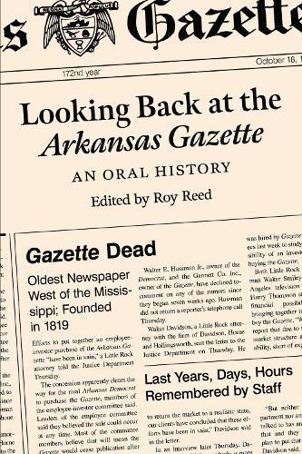 Looking Back at the Arkansas Gazette: An Oral History