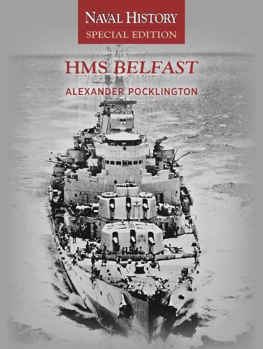 HMS Belfast: Naval History Special Editions