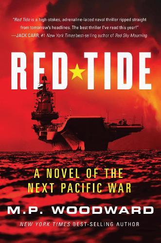 Red Tide: A Novel of the Next Pacific War