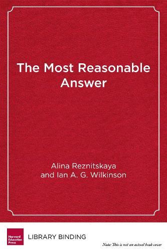 The Most Reasonable Answer: Helping Students Build Better Arguments Together