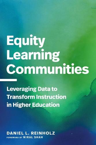 Equity Learning Communities: Leveraging Data to Transform Instruction in Higher Education