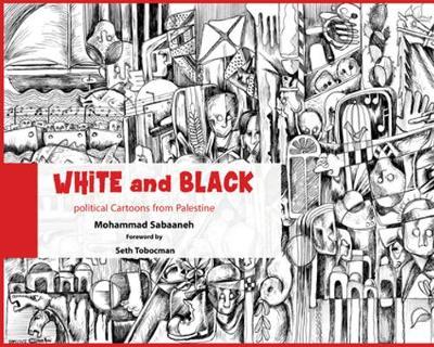 White and Black: Political Cartoons from Palestine