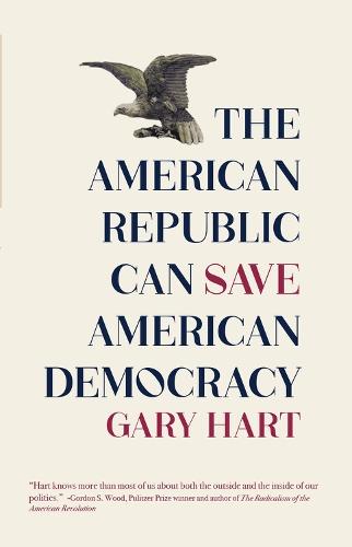 On Republics: The American Republic Can Save American Democracy