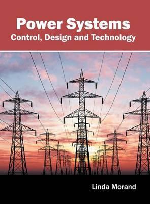 Power Systems: Control, Design and Technology