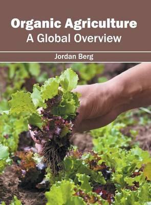 Organic Agriculture: A Global Overview