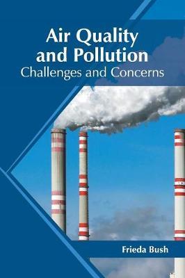 Air Quality and Pollution: Challenges and Concerns