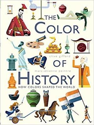 The Colors of History: How Colors Shaped the World