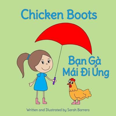 Chicken Boots: Ban Ga Mai Di Ung: Babl Children's Books in Vietnamese and English