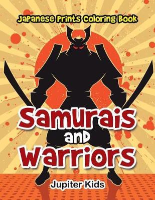 Samurais and Warriors: Japanese Prints Coloring Book