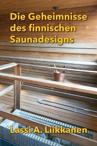 Die Geheimnisse des finnischen Saunadesigns
