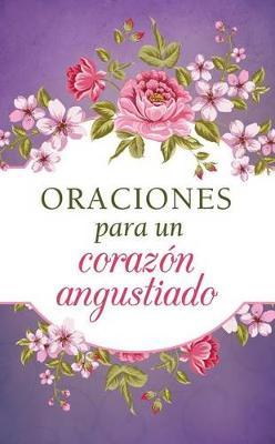 Oraciones Para Un Corazón Angustiado