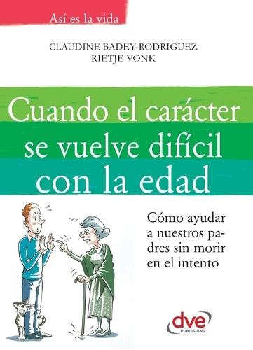 Cuando el carácter se vuelve difícil con la edad