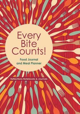 Every Bite Counts! Food Journal and Meal Planner