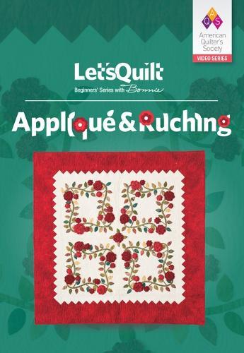 Let's Quilt Series: Applique & Ruching Class DVD