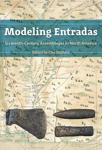 Modeling Entradas: Sixteenth-Century Assemblages in North America
