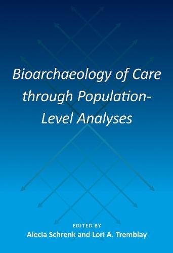 Bioarchaeology of Care Through Population-Level Analyses