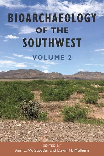Bioarchaeology of the Southwest: Volume 2