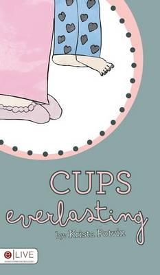 Cups Everlasting