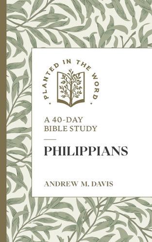 Philippians: A 40-Day Bible Study