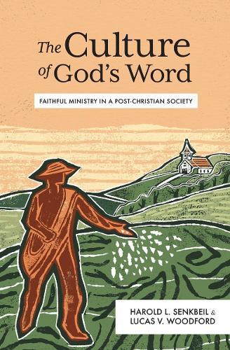 The Culture of God's Word: Faithful Ministry in a Post-Christian Society