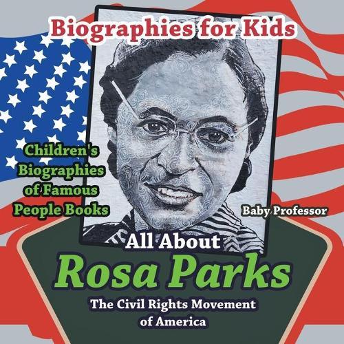 Biographies for Kids - All About Rosa Parks the Civil Rights
