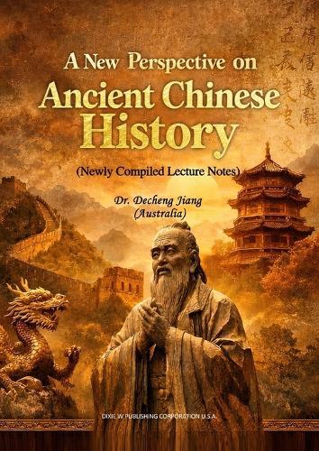 A New Perspective on Ancient Chinese History