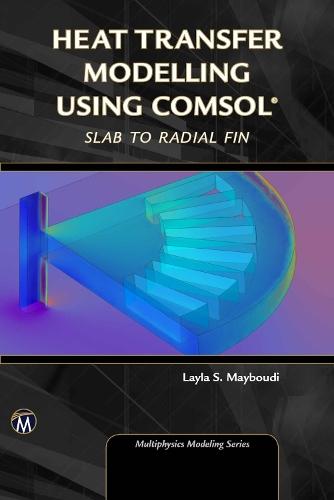 Heat Transfer Modelling Using COMSOL: Slab to Radial Fin