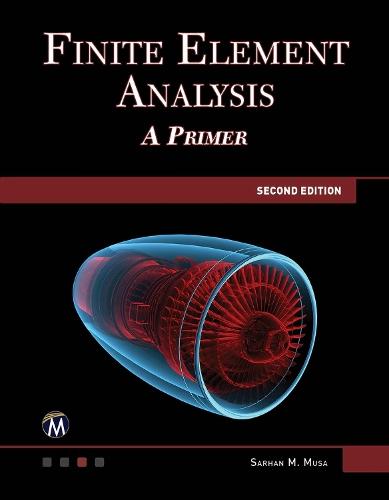 Finite Element Analysis: A Primer