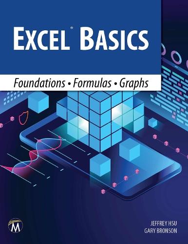 Excel Basics: Foundations • Formulas • Graphs