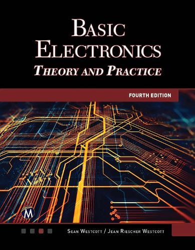 Basic Electronics: Theory and Practice