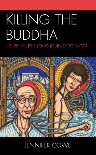 Killing the Buddha: Henry Miller’s Long Journey to Satori