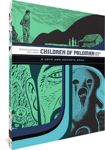 Children of Palomar and Other Tales: A Love and Rockets Book (The Complete Love and Rockets Library Vol. 15)