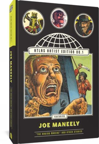 The Atlas Artist Edition No. 1: Joe Maneely Vol. 1 'The Raving Maniac' And Other Stories