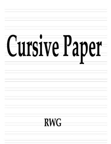 Cursive Paper: 200 Pages 8.5"" X 11""