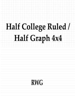 Half College Ruled / Half Graph 4x4: "50 Pages 8.5"" X 11"""