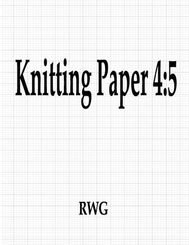 Knitting Paper 4: 5: 50 Pages 8.5"" X 11""