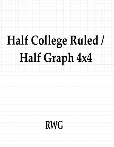 Half College Ruled / Half Graph 4x4: 200 Pages 8.5"" X 11""