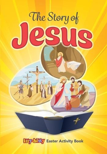The Story of Jesus (Pk of 6): Easter Itty-Bitty Activity Books