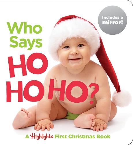 Who Says Ho Ho Ho?: Christmas Board Book for Babies to Spark Early Reading, Perfect Toddler Christmas Gift or Christmas Stocking Stuffer