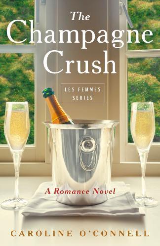 The Champagne Crush: A Romance Novel